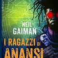 Cover Art for 9788804684992, GAIMAN NEIL. - I RAGAZZI DI AN by Neil Gaiman