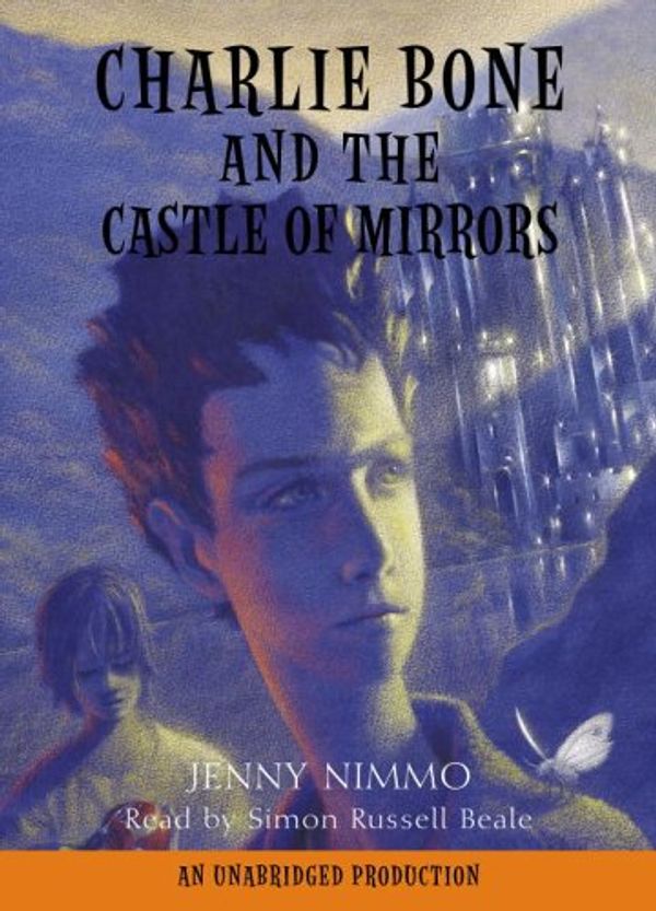 Cover Art for 9780307284594, Charlie Bone and the Castle of Mirrors: The Children of the Red King, Book 4 by Jenny Nimmo