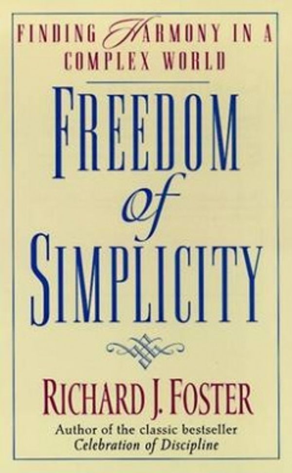 Cover Art for 9780061043857, Freedom of Simplicity by Richard J. Foster