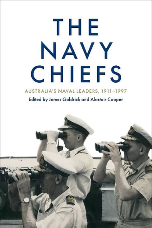 Cover Art for 9781761471445, The Navy Chiefs: Australia's naval leaders, 1911 - 1997 by Unknown