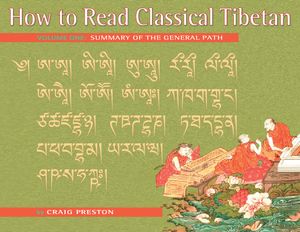 Cover Art for 9781559391788, How To Read Classical Tibetan Volume 1 by Craig Preston