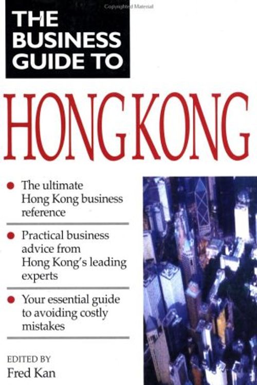 Cover Art for 9789810070755, Business Guide to Hong Kong (Business Guide to Asia) by Fred Kan