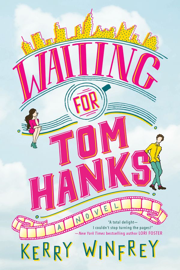 Cover Art for 9781984804020, Waiting for Tom Hanks by Kerry Winfrey