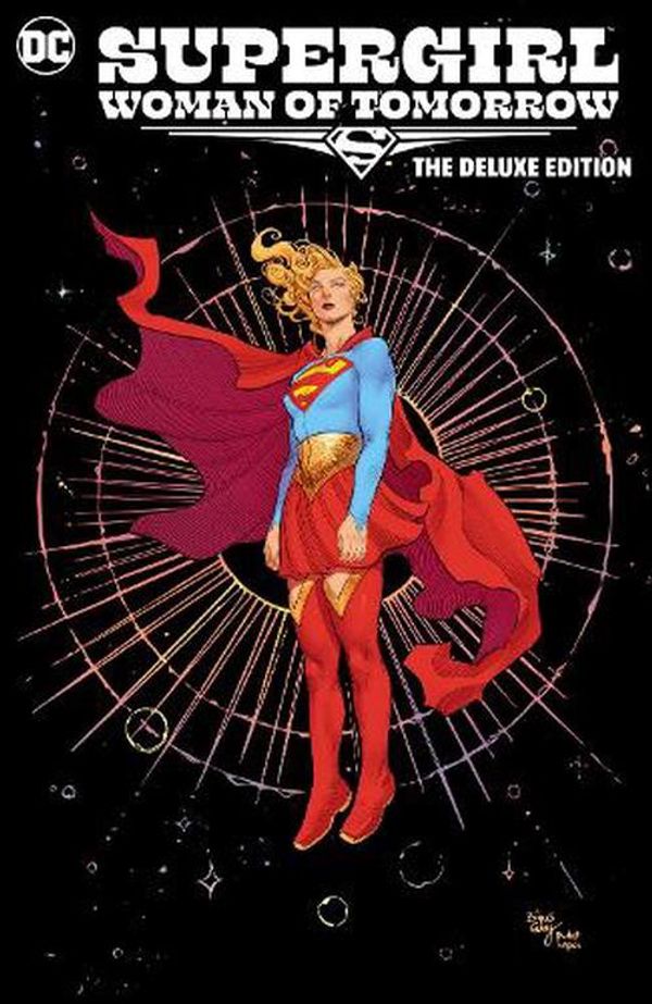 Cover Art for 9781779526076, Supergirl Woman of Tomorrow The Deluxe Edition by Tom King