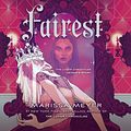 Cover Art for 9781427258861, Fairest by Marissa Meyer