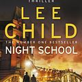 Cover Art for 9780857502711, Night School: (Jack Reacher 21) by Lee Child