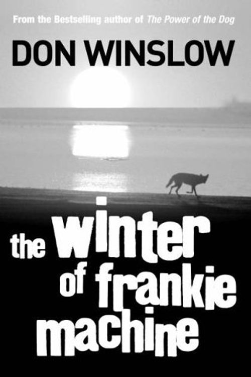 Cover Art for 9780434017072, The Winter of Frankie Machine by Don Winslow
