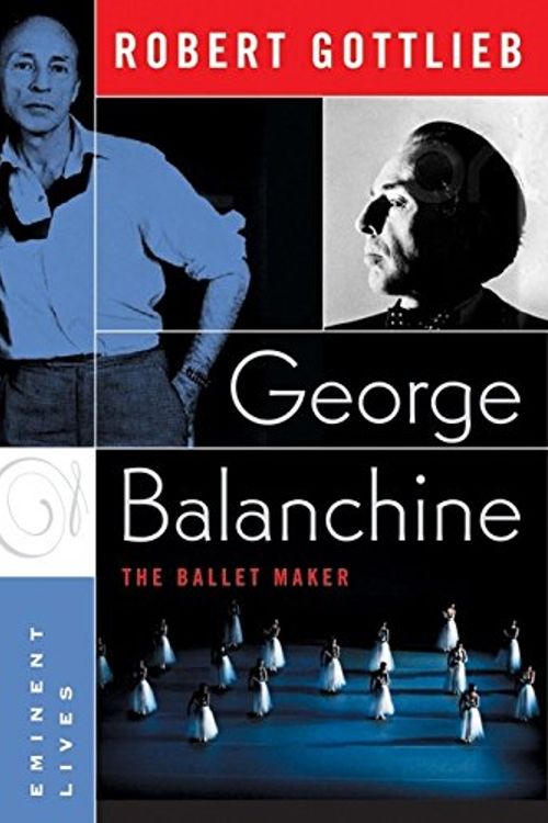 Cover Art for 9780060750701, George Balanchine by Robert Gottlieb