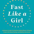 Cover Art for 9781401969929, Fast Like a Girl by Dr. Mindy Pelz