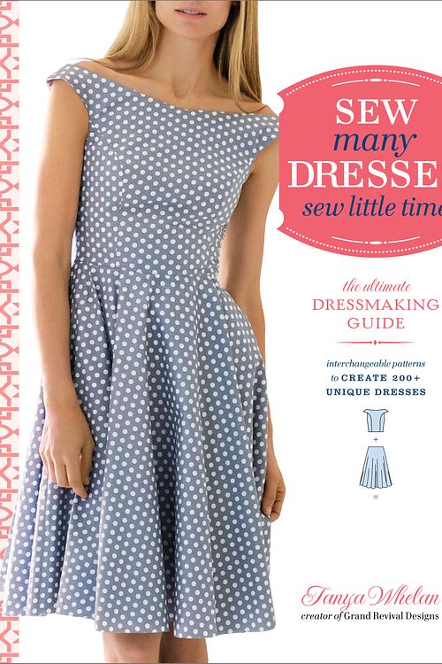 Cover Art for 9780770434946, Sew Many Dresses, Sew Little Time: The Ultimate Dressmaking Guide by Tanya Whelan