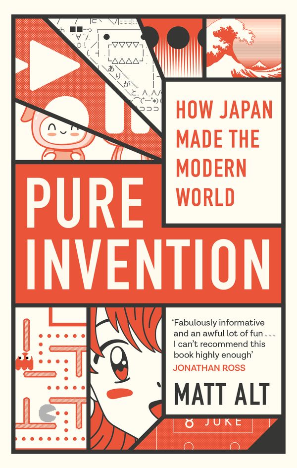 Cover Art for 9781472131850, Pure Invention: How Japan's Pop Culture Conquered the World by Matt Alt
