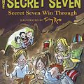 Cover Art for 9781844569410, Secret Seven: Secret Seven Win Through: Book 7 by Enid Blyton