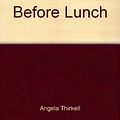 Cover Art for 9780060804985, Before Lunch by Angela Thirkell