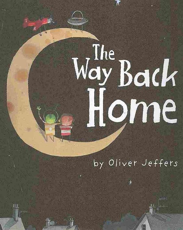 Cover Art for 9780007182282, The Way Back Home by Oliver Jeffers