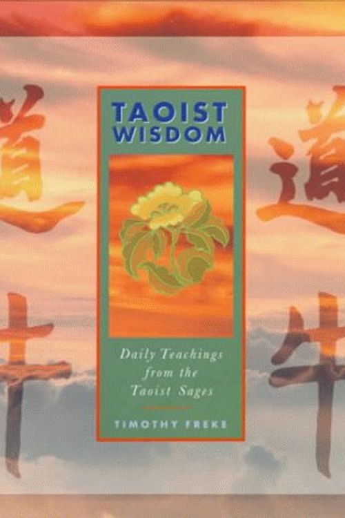 Cover Art for 9780806998510, Taoist Wisdom: Daily Teachings from the Buddhist Sages by Timothy Freke