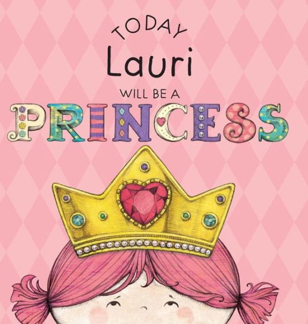 Cover Art for 9781524845971, Today Lauri Will Be a Princess by Paula Croyle