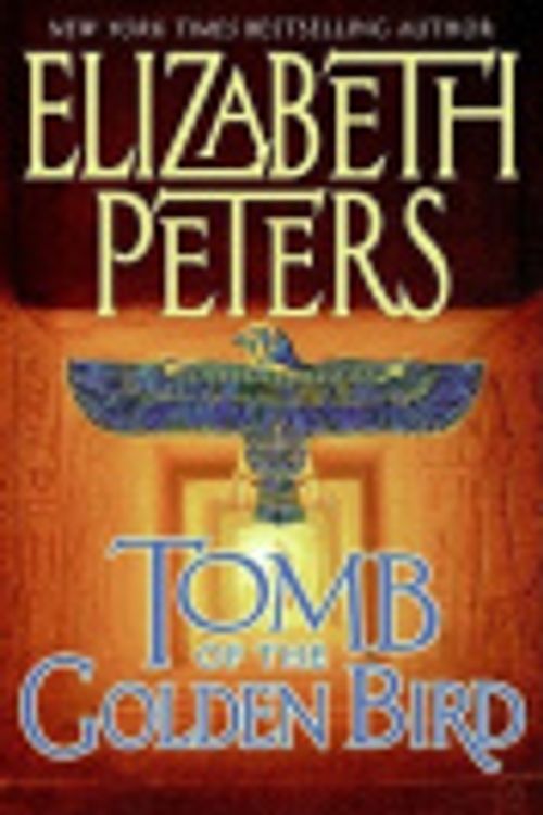 Cover Art for 9780060874711, Tomb of the Golden Bird by Elizabeth Peters