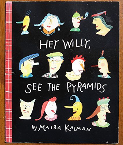 Cover Art for 9780140508406, Hey Willy, See the Pyramids by Maira Kalman