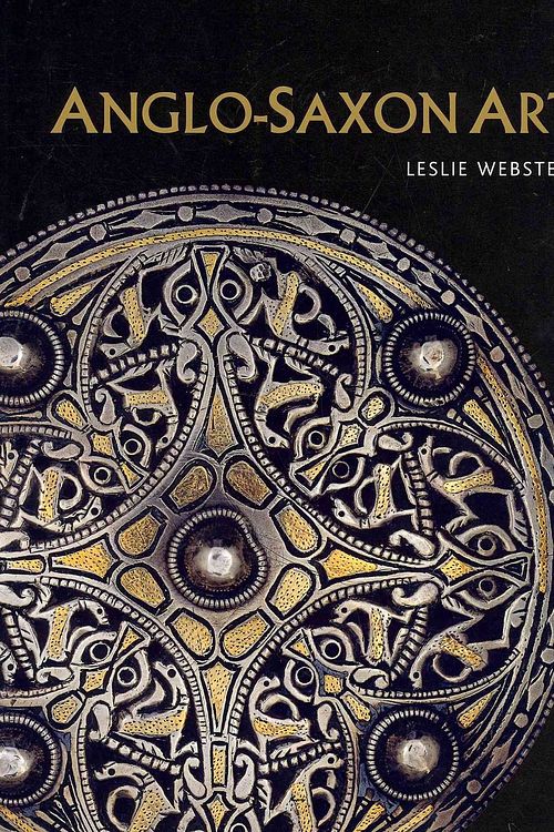 Cover Art for 9780801477669, Anglo-Saxon Art by Leslie Webster