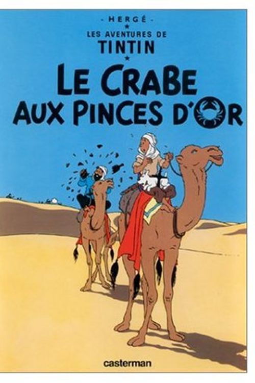 Cover Art for 9780785945611, Les Aventures de Tintin: Le Crabe aux Pinces d'Or (French Edition of the Crab with the Golden Claws) by Herge