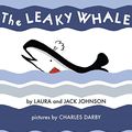 Cover Art for 9781938700354, The Leaky Whale by Laura Johnson