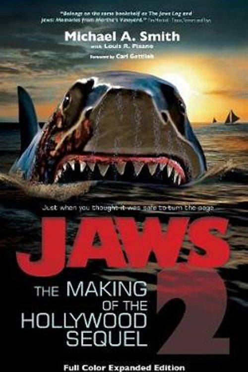 Cover Art for 9781629333403, Jaws 2: The Making of the Hollywood Sequel, Updated and Expanded Edition: (Hardcover Color Edition) by Michael A Smith