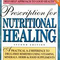 Cover Art for 9780895297273, Prescription for Nutritional Healing: A Practical A-Z Reference to Drug-Free Remedies Using Vitamins, Minerals, Herbs & Food Supplements by James Balch, Phyllis Balch