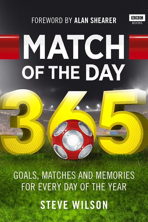 Cover Art for 9781849909884, Match of the Day 365 by Steve Wilson