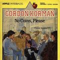 Cover Art for 9780606034371, No Coins, Please by Gordon Korman