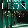 Cover Art for B0161SX5EM, Doctored Evidence: (Brunetti 13) by Leon, Donna (February 26, 2009) Paperback by Donna Leon