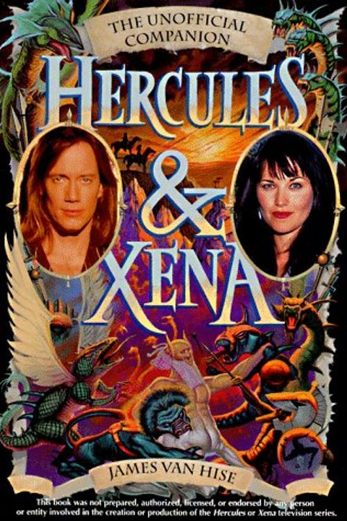 Cover Art for 9781580630016, Hercules & Xena: The Unofficial Companion by James Van Hise