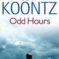 Cover Art for 9781423356776, Odd Hours (Odd Thomas Series) by Dean Koontz