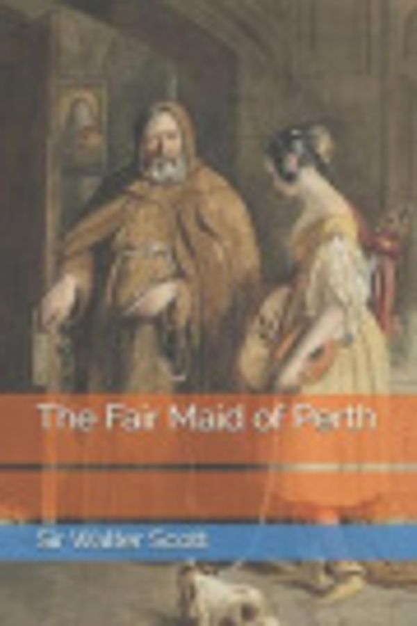 Cover Art for 9798691793806, The Fair Maid of Perth by Sir Walter Scott