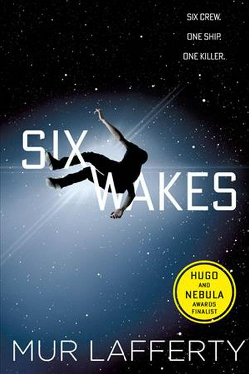 Cover Art for 9780316389686, Six Wakes by Mur Lafferty