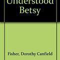 Cover Art for 9780380015955, Understood Betsy by Dorothy Canfield Fisher