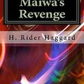 Cover Art for 9781983465321, Maiwa's Revenge by H. Rider Haggard