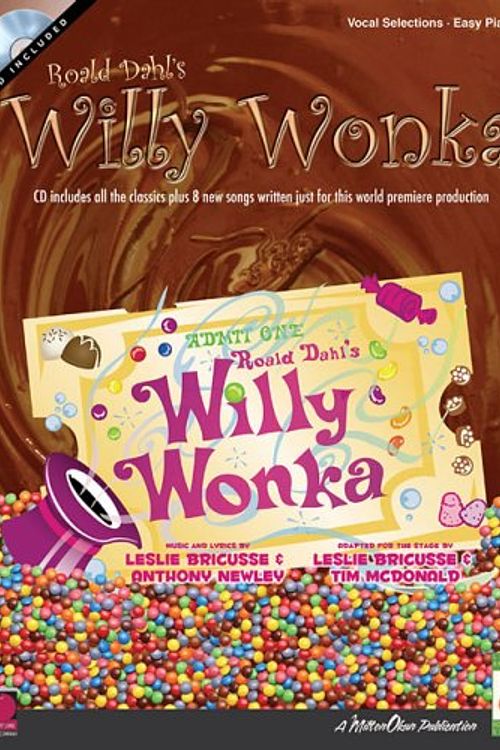 Cover Art for 9781575608341, Roald Dahl's Willy Wonka (Leslie Bricusse Songbook) by Hal Leonard