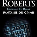 Cover Art for B09HRG73YP, Lieutenant Eve Dallas (Tome 30) - Fantaisie du crime (French Edition) by Nora Roberts