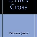 Cover Art for 9781846573385, I Alex Cross Abridged CD by James Patterson