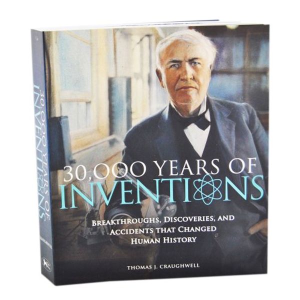 Cover Art for 9781603762779, 30,000 Years of Inventions by Thomas J. Craughwell