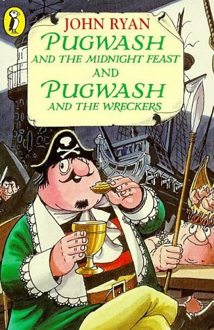 Cover Art for 9780140319231, Captain Pugwash and the Midnight Feast: AND Pugwash and the Wreckers by Ryan John