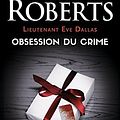 Cover Art for B09HRG235X, Lieutenant Eve Dallas (Tome 40) - Obsession du crime (French Edition) by Nora Roberts