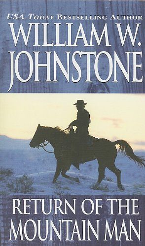 Cover Art for 9780786028740, Return of the Mountain Man by William W Johnstone