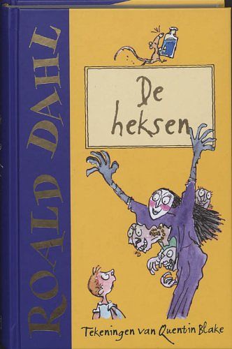 Cover Art for 9789026126222, De heksen: jubileumeditie  25 jaar de heksen by Roald Dahl