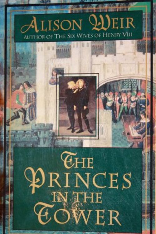 Cover Art for 9780370317922, The Princes in the Tower by Alison Weir