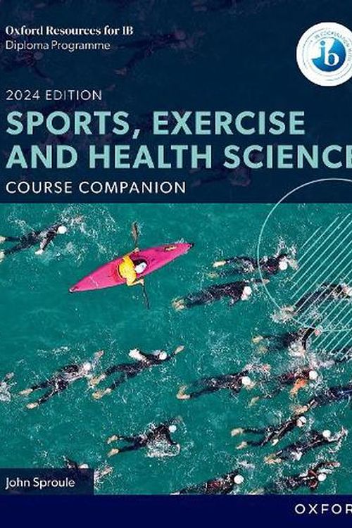 Cover Art for 9781382042642, Oxford Resources for IB DP Sports, Exercise and Health Science: Course Book by John Sproule