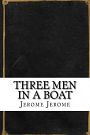 Cover Art for 9781535436830, Three Men in a Boat by Jerome Klapka Jerome