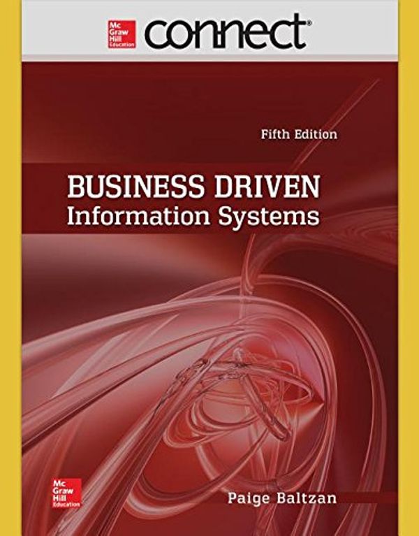 Cover Art for 9781259564734, CONNECT ACCESS CARD FOR BUSINESS DRIVEN INFORMATION SYSTEMS by Baltzan Instructor, Paige, Phillips Professor, Amy