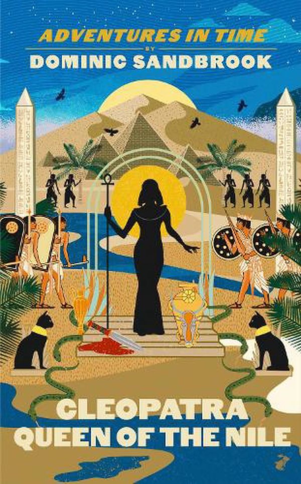 Cover Art for 9780241552155, Adventures in Time: Cleopatra by Dominic Sandbrook