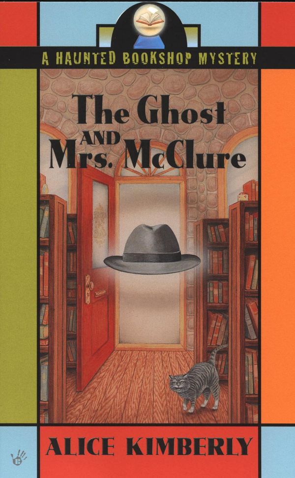 Cover Art for 9781101010440, The Ghost and Mrs. McClure by Alice Kimberly